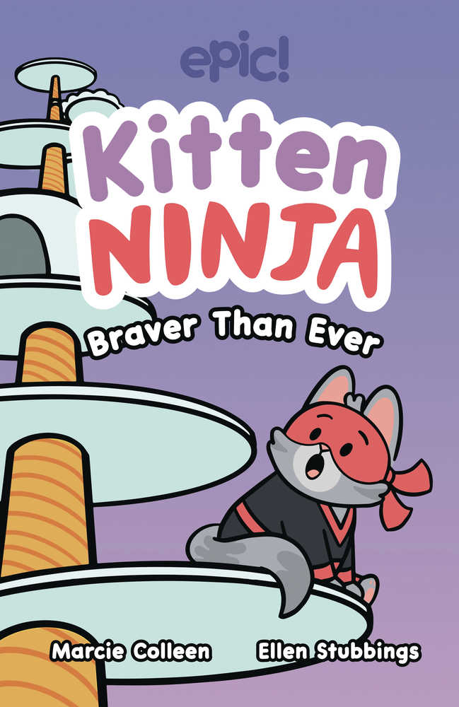 Kitten Ninja Graphic Novel Braver Than Ever