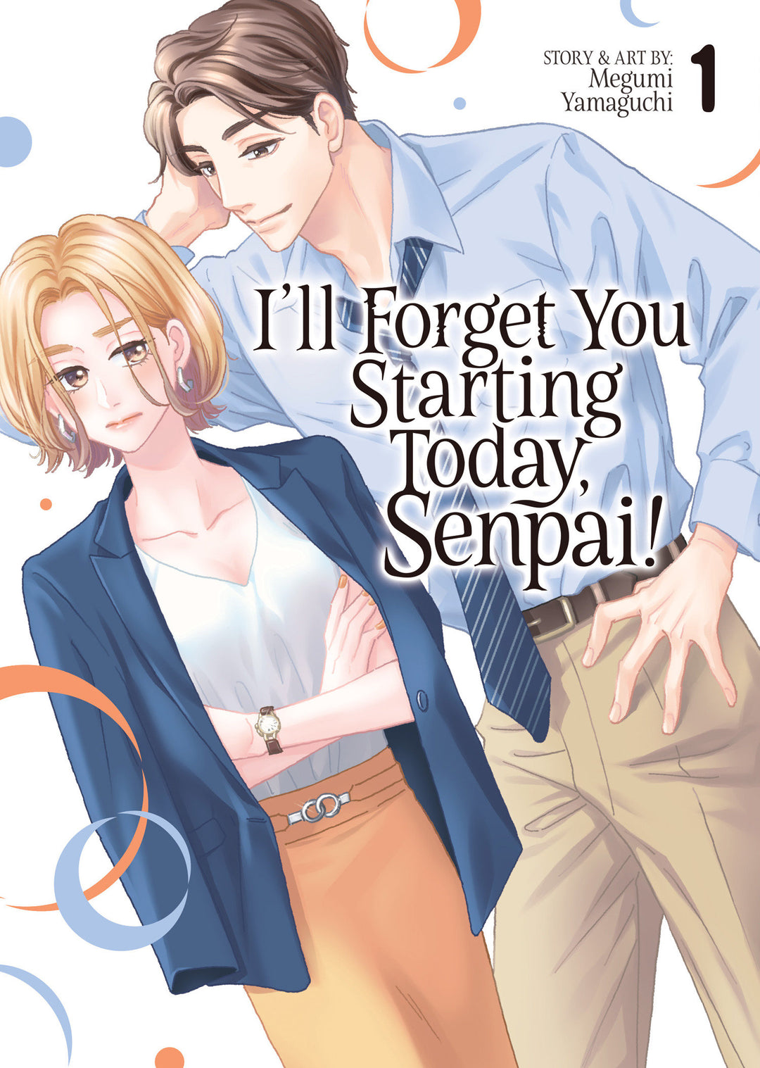 I'll Forget You Starting Today Senpai Graphic Novel Volume 01