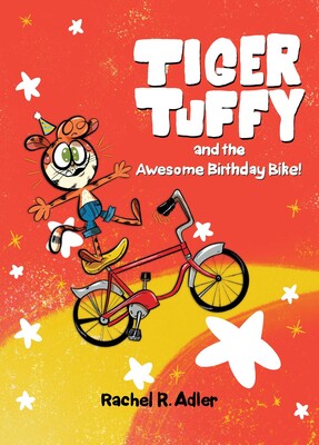 Tiger Tuffy And The Awesome Birthday Bike Hardcover