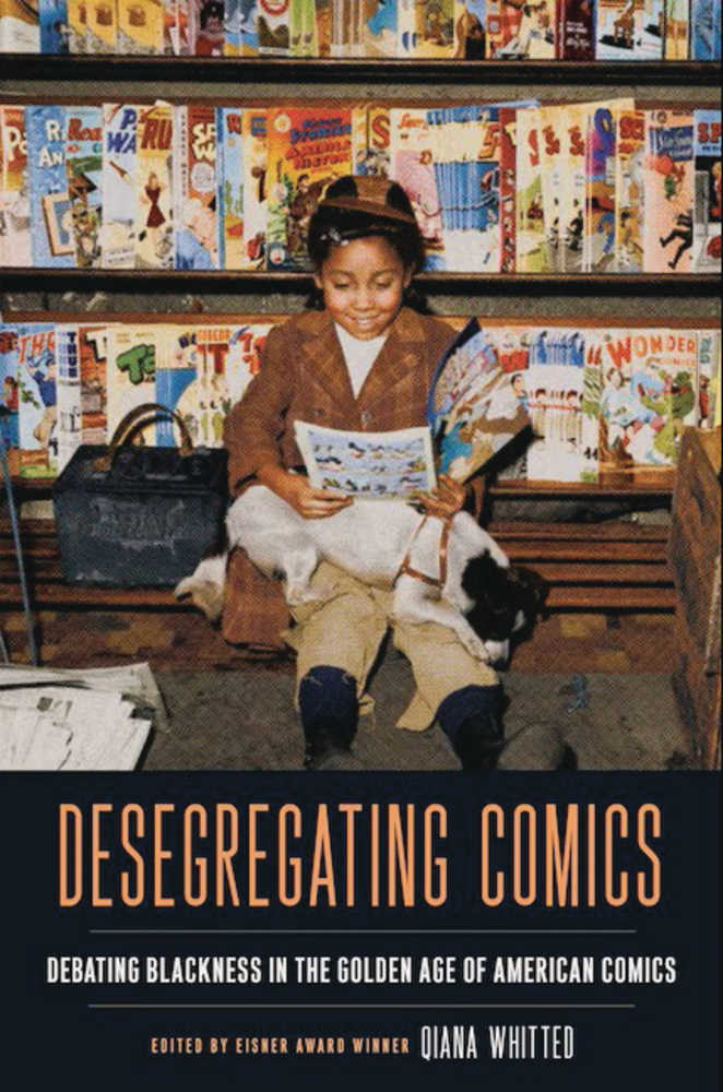 Desegregating Comics Debating Blackness Golden Age Comics (C