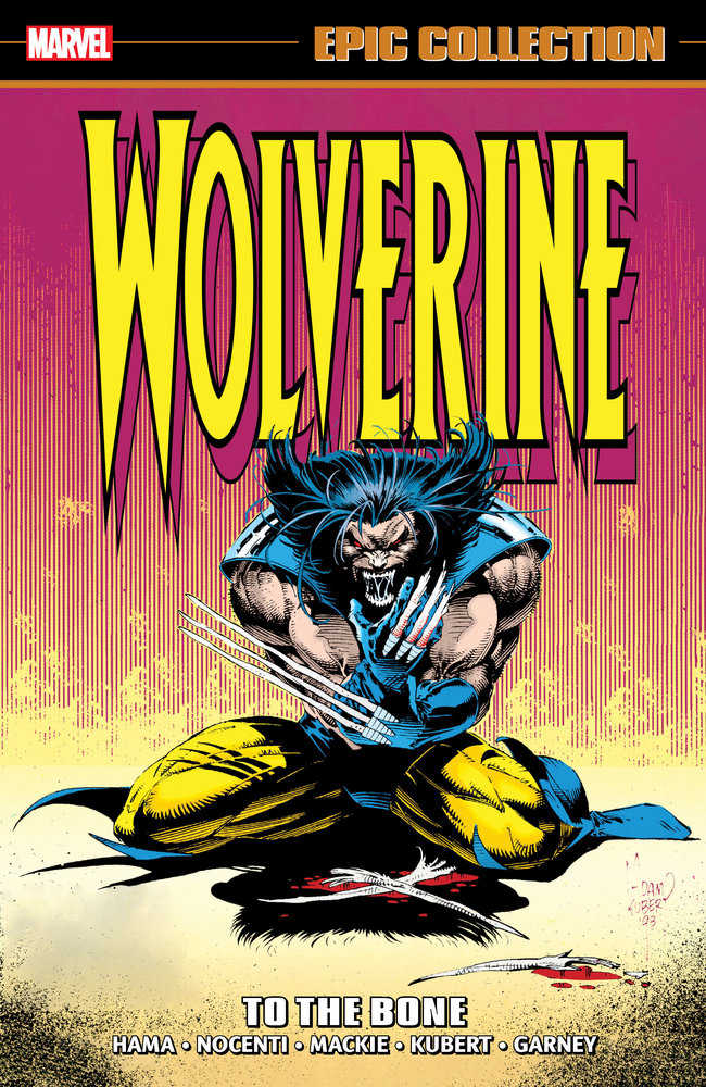Wolverine Epic Collection TPB To The Bone