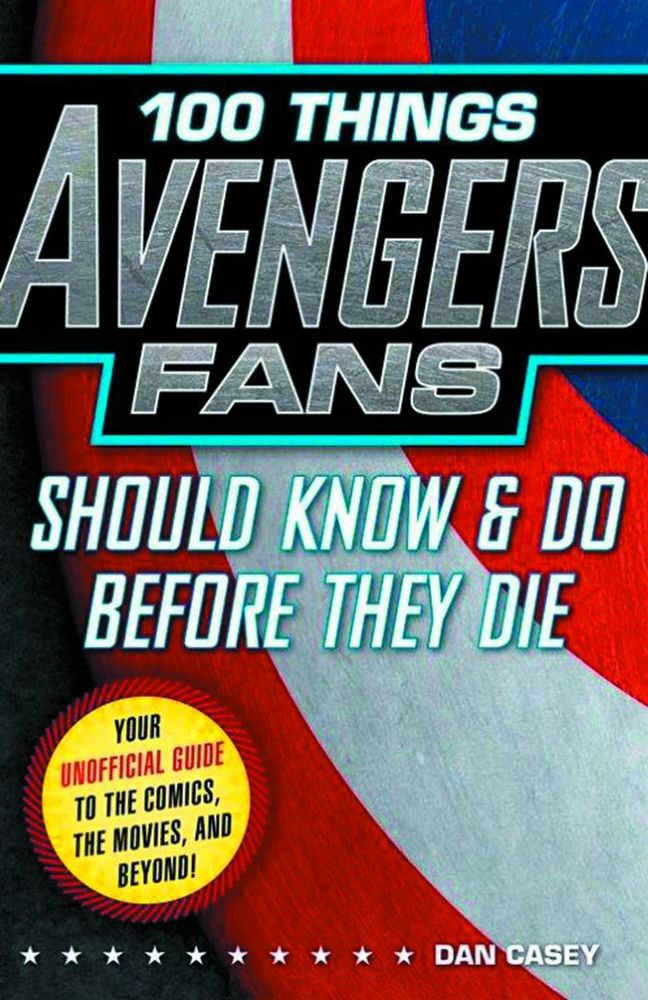 100 Things Avengers Fans Should Know Do Before They Die SC