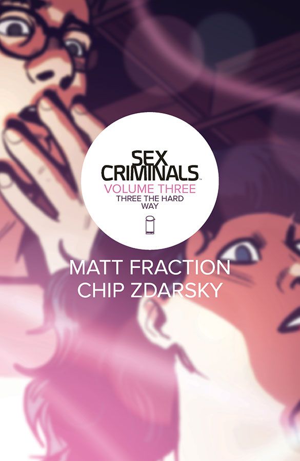 Sex Criminals TP VOL 03 Three the Hard Way