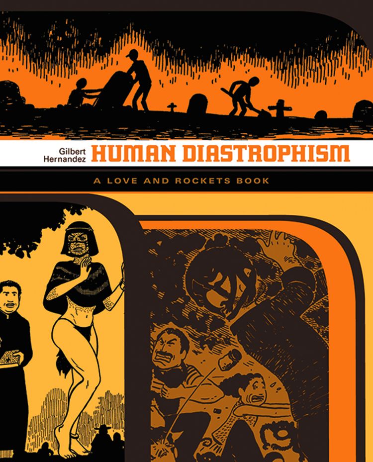 Love & Rockets Library Gilbert GN VOL 02 Human Diastrophism