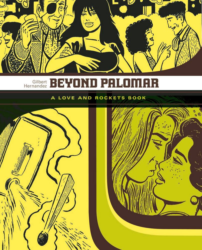 Love & Rockets Library Gilbert GN VOL 03 Beyond Palomar