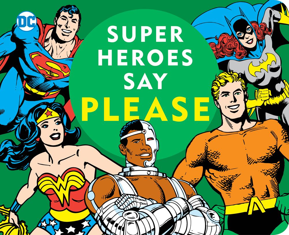 DC Super Heroes Super Heroes Say Please Board Book