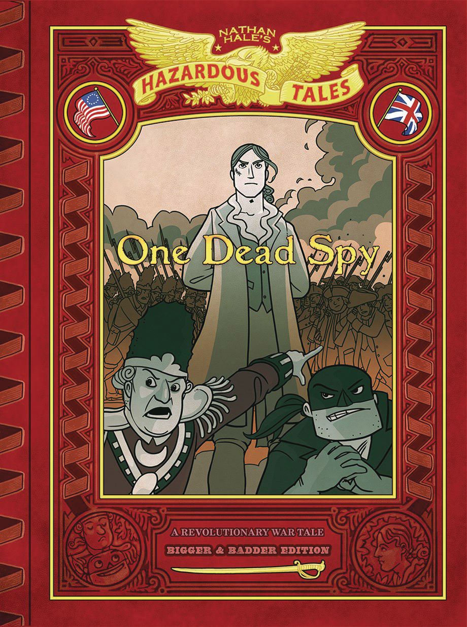 Nathan Hale's Hazardous Tales Bigger Badder GN One Dead Spy