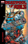 Deadpool Cable Modern Era Epic Collection TPB Volume 01 Bromance
