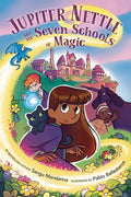 Jupiter Nettle & Seven Schools Of Magic Graphic Novel