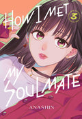 How I Met My Soulmate Graphic Novel Volume 03 (Mature)