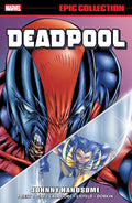 Deadpool Epic Collect TPB Volume 05 Johnny Handsome