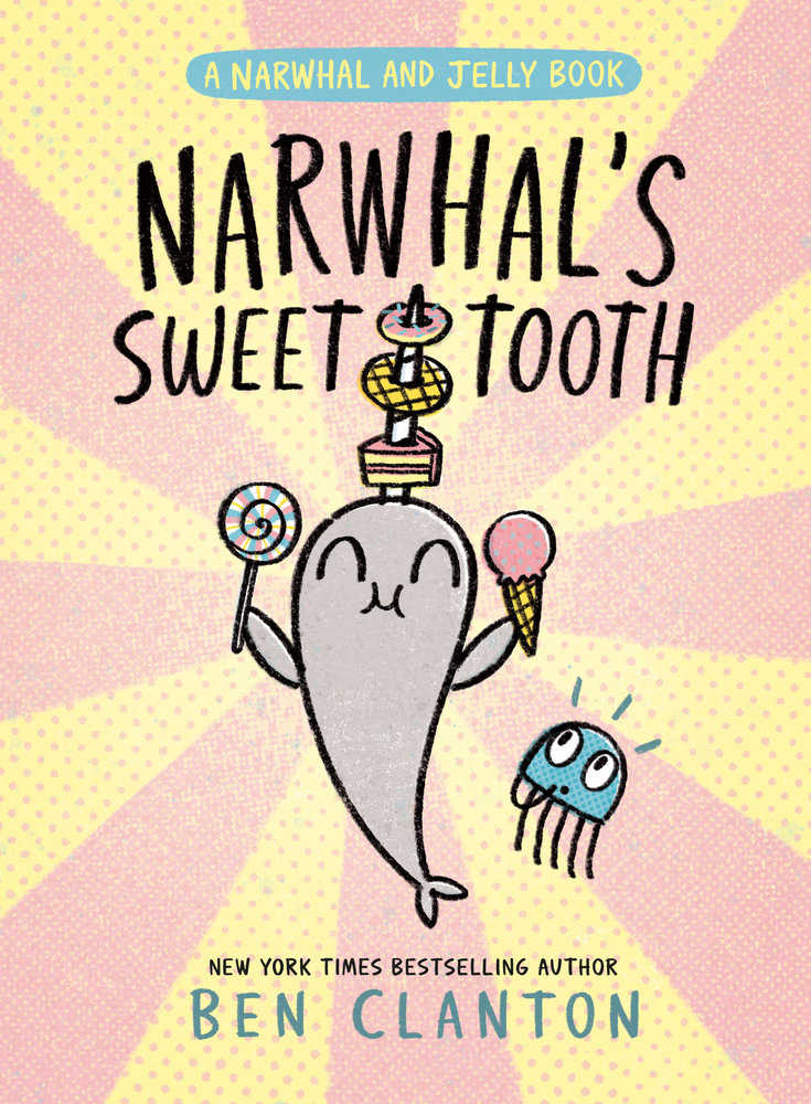 Narwhal & Jelly Hardcover Graphic Novel Volume 09 Narwhals Sweet Tooth