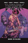 Barbaric TPB Volume 04 Born In Blood