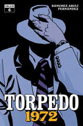 Torpedo 1972 #6 (Of 6) Cover A Leandro Fernandez (Mature)
