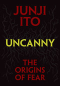 Uncanny Origins Of Fear Hardcover
