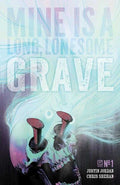 Mine Is A Long Lonesome Grave #1 (Of 4) Cover B Matthew Roberts Variant (Mature)