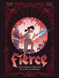 Fierce F D Up Fairy Tale Of Fed Up Princess Graphic Novel