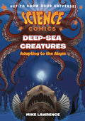 Science Comics Deep Sea Creatures Graphic Novel