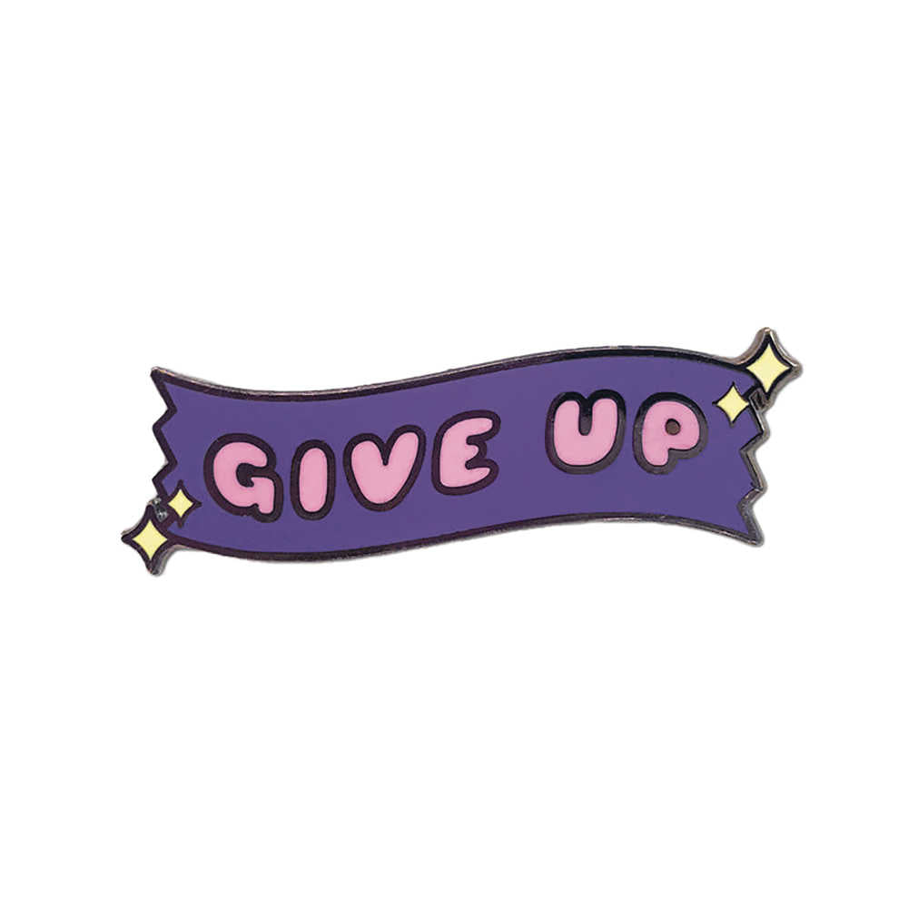 Give Up 1.8in Enamel Pin