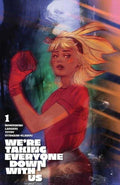 Were Taking Everyone Down With Us #1 (Of 6) Cover G Tula Lotay Variant (Mature)