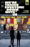Were Taking Everyone Down With Us #3 (Of 6) Cover A Stefano Landini (Mature)