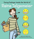 Facing Feelings Hardcover Inside The World Of Raina Telgemeier