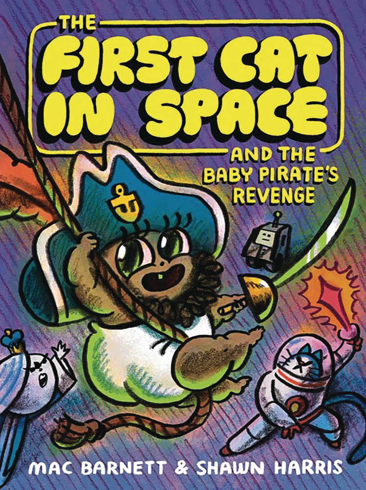 First Cat In Space And The Baby Pirates Revenge Hardcover