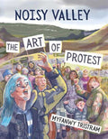 Noisy Valley TPB The Art Of Protest