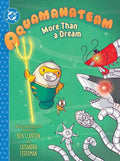 Aquamanateam More Than A Dream Hardcover
