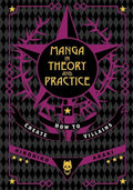 Manga In Theory And Practice How To Create Villains Hardcover