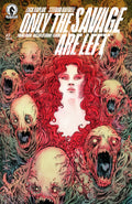 Only The Savage Are Left #3 Cover B Dave Wachter