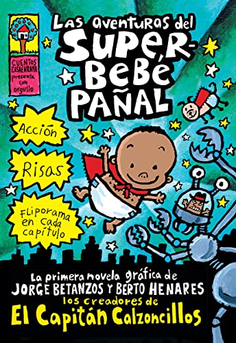 Las aventuras del superbebe pañal (El Capitán Calzoncillos) (Espanol)