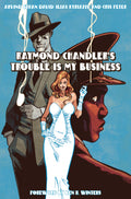 Raymond Chandler Trouble Is My Business Hardcover