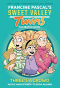 Sweet Valley Twins Graphic Novel Volume 07 Threes A Crowd