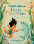 DC Wonder Woman Diana & The Dolphin Hardcover