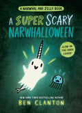 Super Scary Narwhalloween (A Narwhal And Jelly Book #8) Softcover