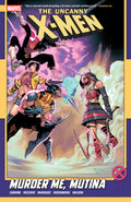 Uncanny X-Men By Gail Simone TPB Volume 03 Murder Me Mutina