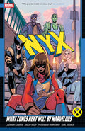 NYX TPB Volume 01 What Comes Next Will Be Marvelous