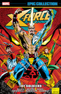 X-Force Epic Collection TPB Toy Soldiers