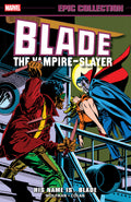 Blade Epic Collection TPB His Name Is Blade