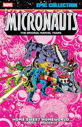 Micronauts Epic Collection Original Marvel Years TPB Home Sweet Homeworld