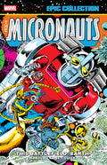 Micronauts Epic Collection Original Marvel Years TPB This Battlefield Earth