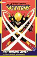 Laura Kinney Wolverine By Erica Schultz TPB Volume 01 One-Mutant Army