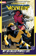 Laura Kinney Wolverine TPB Volume 02 My So Called Perfect Life