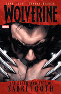 Wolverine Death And Life Of Sabretooth TPB