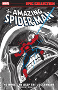 Amazing Spider-Man Epic Collection TPB Nothing Can Stop The Juggernaut