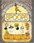 Spoops Little Spirits Of Halloween Hardcover