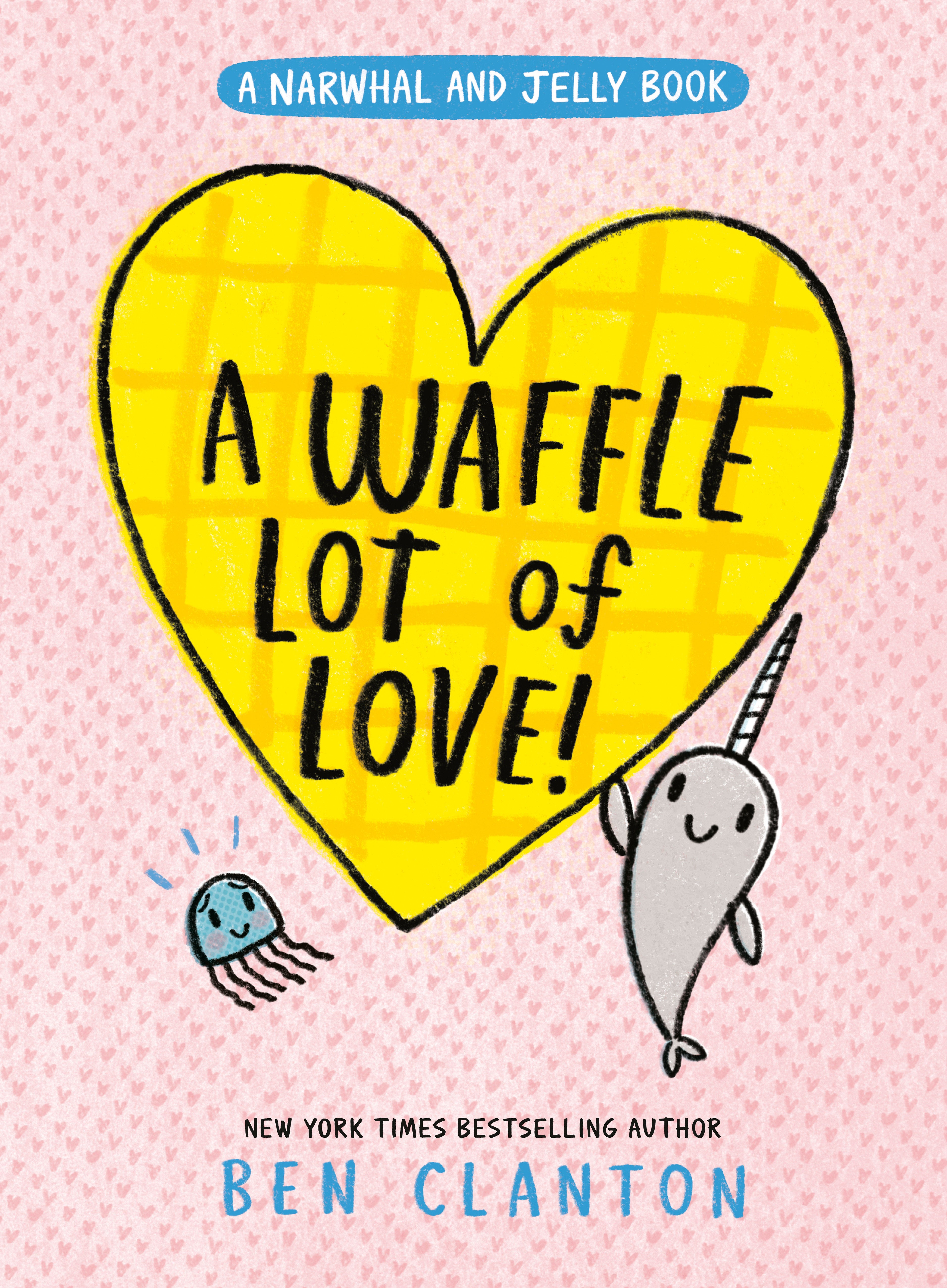 Narwhal And Jelly Hardcover Volume 10 Waffle Lot Of Love