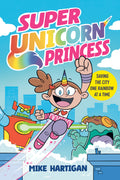 Super Unicorn Princess Graphic Novel