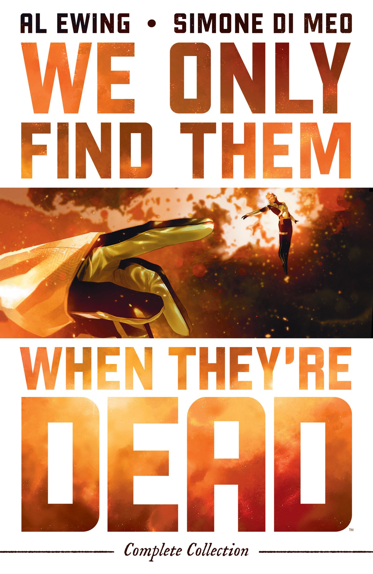 We Only Find Them When Theyre Dead Complete Collection TPB